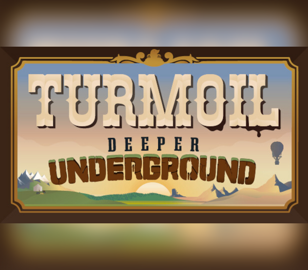 Turmoil - Deeper Underground DLC